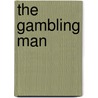 The Gambling Man by Catherine Cookson