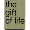 The Gift of Life door Lois Sheldon