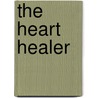 The Heart Healer door Boma Akainy