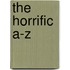 The Horrific A-Z