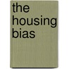 The Housing Bias door Paul Boudreaux