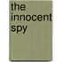 The Innocent Spy
