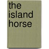 The Island Horse by Susan Hughes