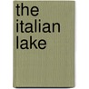 The Italian Lake door Margaret Mounsdon