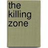 The Killing Zone door Stephen G. Rabe