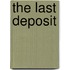 The Last Deposit