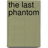 The Last Phantom door Scott Beatty