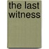 The Last Witness