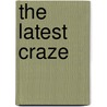 The Latest Craze door Jez Alborough