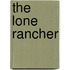 The Lone Rancher