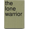 The Lone Warrior door Denise Rossetti
