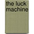 The Luck Machine