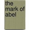 The Mark Of Abel door Maile Maloy