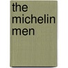 The Michelin Men door Herbert R. Lottman