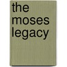 The Moses Legacy door Adam Palmer