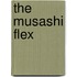 The Musashi Flex