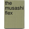 The Musashi Flex by Steve Perry