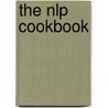 The Nlp Cookbook by Fran Burgess