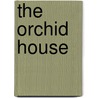 The Orchid House door Phyllis Shand Allfrey