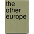 The Other Europe