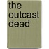 The Outcast Dead