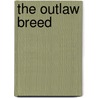 The Outlaw Breed door D.B. Newton