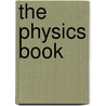 The Physics Book door Clifford Pickover