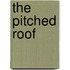 The Pitched Roof
