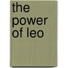 The Power Of Leo door Subir Chowdhury