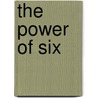 The Power Of Six by Pittacus Lore