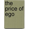 The Price Of Ego by Virgil Jones