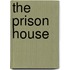 The Prison House