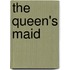 The Queen's Maid