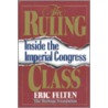 The Ruling Class door Eric Felten