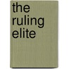 The Ruling Elite by Deanna Spingola