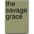 The Savage Grace
