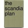 The Scandia Plan door Sigrun Klara Hannesdottir