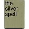 The Silver Spell by A. Banerjee