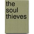 The Soul Thieves
