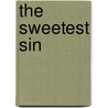 The Sweetest Sin door Mary Reed McCall