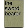 The Sword Bearer door Dan Redford