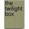 The Twilight Box by Troon Harrison