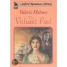 The Valiant Fool door Valerie Holmes