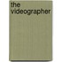 The Videographer