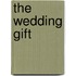 The Wedding Gift
