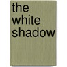 The White Shadow door Andrea Eames