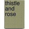 Thistle And Rose door Ann Edwards Boutelle