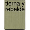 Tierna Y Rebelde door Johanna Lindsey