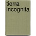 Tierra Incognita