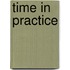 Time in Practice
